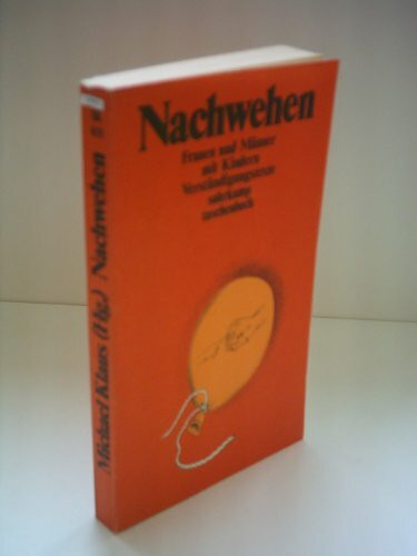 Nachwehen. Frauen und Männer mit Kindern. Verständigungstexte