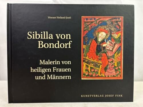 Sibilla von Bondorf: Malerin von heiligen Frauen und Männern