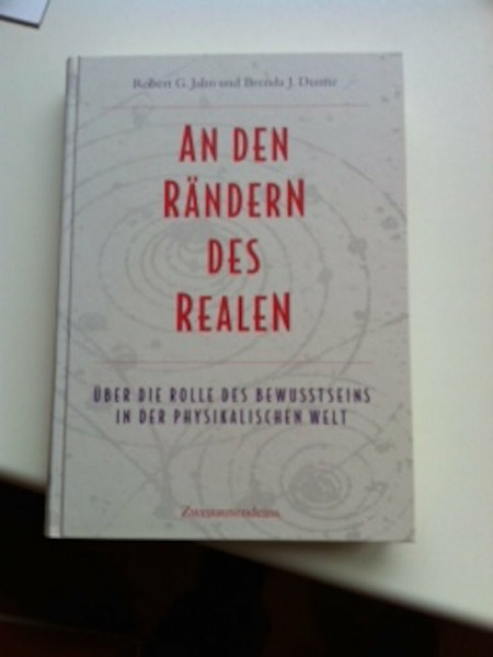 An den Rändern des Realen. Über die Rolle des Bewusstseins in der physikalischen Welt