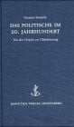 Das Politische im 20. Jahrhundert: Von den Utopien zur Globalisierung
