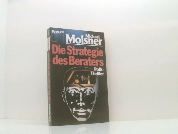 Die Strategie des Beraters: Polit-Thriller (Knaur Taschenbücher. Romane, Erzählungen)
