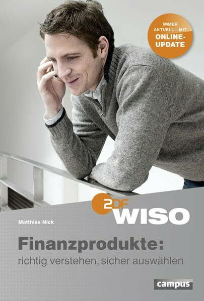 WISO: Finanzprodukte: richtig verstehen, sicher auswählen: Immer aktuell - mit Online-Update