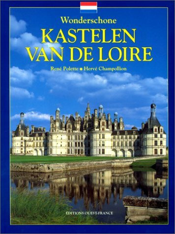 Aimer les Châteaux de la Loire