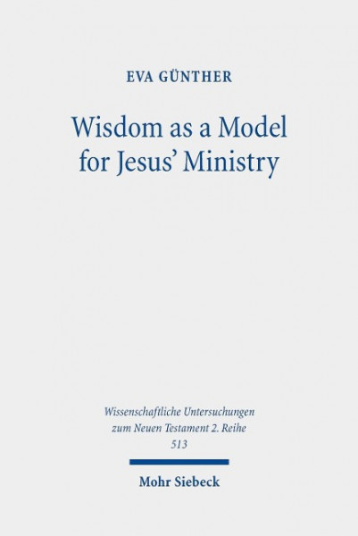 Wisdom as a Model for Jesus' Ministry