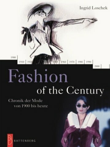 Fashion of the Century. Chronik der Mode von 1900 bis heute