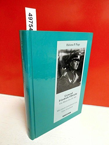 General Friedrich Olbricht. Der Generalstabschef der Verschwörung gegen Hitler