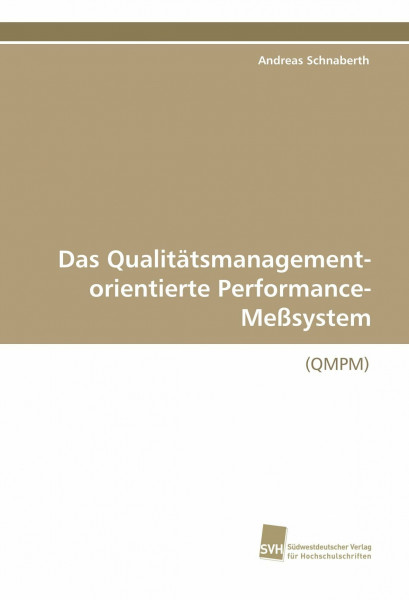 Das Qualitätsmanagement-orientierte Performance-Meßsystem: (QMPM)