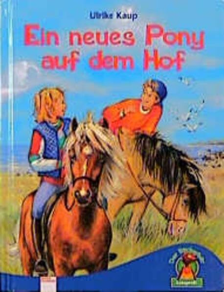 Ein neues Pony auf dem Hof. Der Bücherbär: LeseProfi
