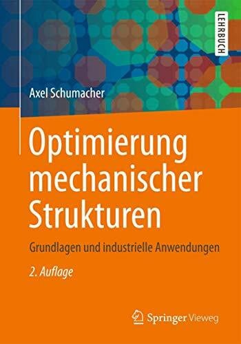 Optimierung mechanischer Strukturen: Grundlagen und industrielle Anwendungen