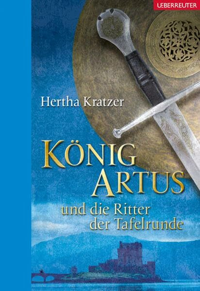 König Artus und die Ritter der Tafelrunde