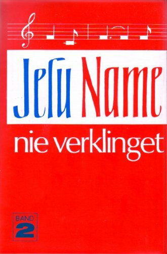 Jesu Name nie verklinget, Band 2