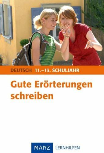 Gute Erörterungen schreiben 11.-13. Schuljahr