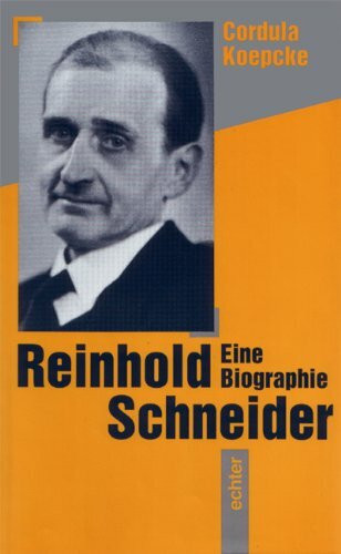 Reinhold Schneider. Eine Biographie