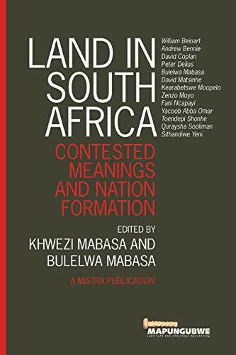 Land in South Africa: Contested Meanings and Nation Formation