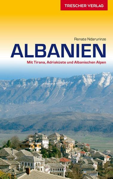 ALBANIEN - Mit Tirana, Adriaküste und Albanischen Alpen (Trescher-Reiseführer)