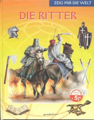 Zeig mir die Welt: Die Ritter