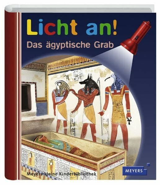 Meyer. Die kleine Kinderbibliothek - Licht an! / Das ägyptische Grab: Das Agyptische Grab