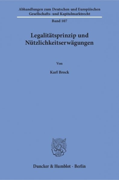 Legalitätsprinzip und Nützlichkeitserwägungen.