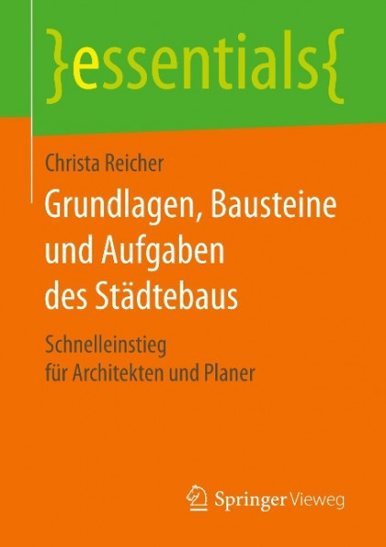 Grundlagen, Bausteine und Aufgaben des Städtebaus