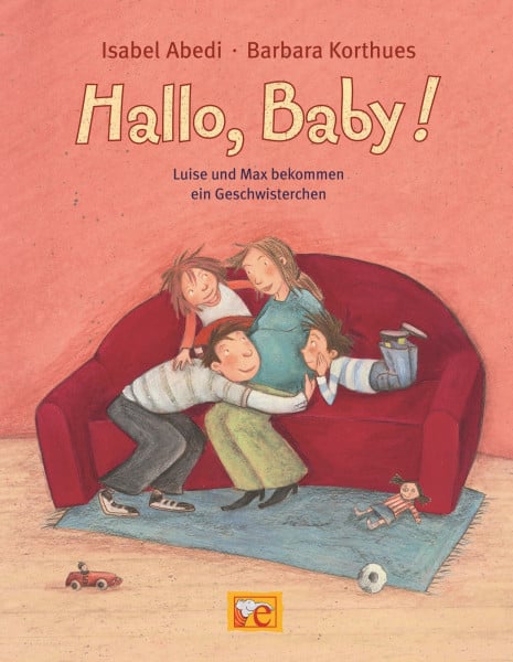 Hallo, Baby!: Luise und Max bekommen ein Geschwisterchen