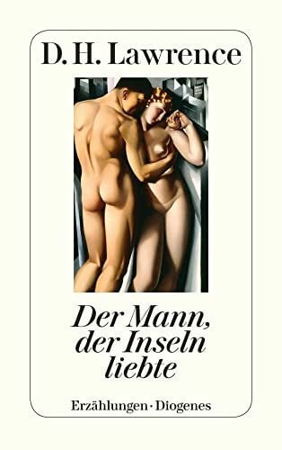 Der Mann, der Inseln liebte: (Sämtl. Erzählungen 4) (detebe)