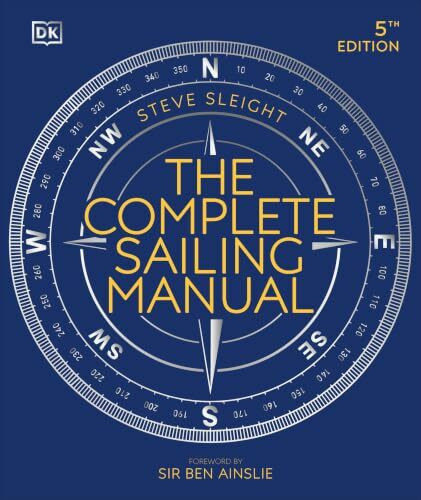 The Complete Sailing Manual (DK Complete Manuals)