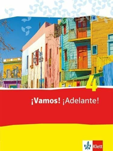 ¡Vamos! ¡Adelante! 4: Schulbuch 4. Lernjahr (¡Vamos! ¡Adelante! Ausgabe 2. Fremdsprache ab 2014)