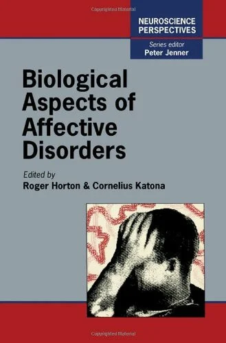 Biological Aspects of Affective Disorders (Neuroscience Perspective Series, Band 1)