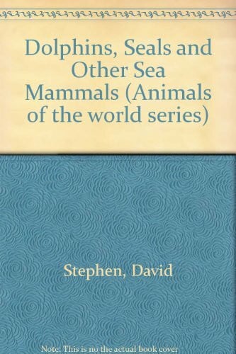 Dolphins, Seals and Other Sea Mammals