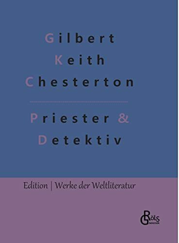 Priester & Detektiv: Pater Brown Fall (Edition Werke der Weltliteratur - Hardcover)