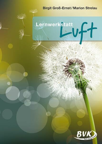 Lernwerkstatt Luft: ab 2. Klasse