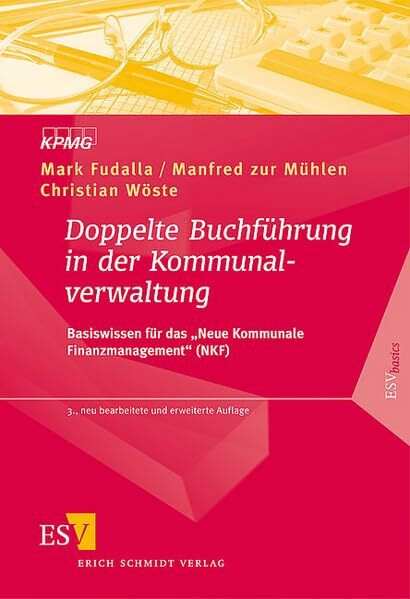 Doppelte Buchführung in der Kommunalverwaltung: Basiswissen für das "Neue Kommunale Finanzmanagement" (NKF)