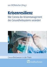 Krisenresilienz - Wie Corona das Krisenmanagement des Gesundheitssystems ver�ndert