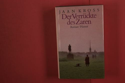 Der Verrückte des Zaren: Historischer Roman