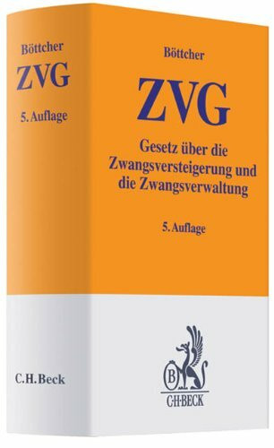 ZVG: Gesetz über die Zwangsversteigerung und Zwangsverwaltung