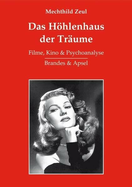 Das Höhlenhaus der Träume: Filme, Kino & Psychoanalyse