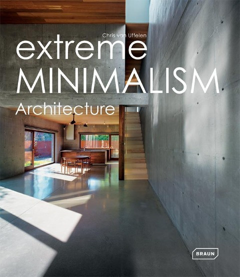 Extreme Minimalism: Architecture