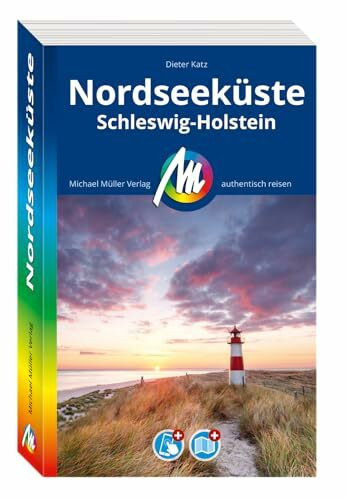 MICHAEL MÜLLER Reiseführer Nordseeküste Schleswig-Holstein: 100% authentisch, aktuell und vor Ort recherchiert. Inkl. Faltkarte & App. (MM-Reisen)
