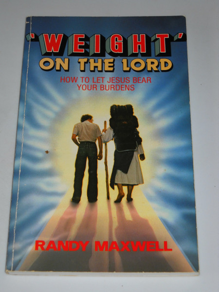 "Weight" on the Lord