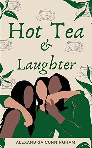 Hot Tea and Laughter Hot Tea and Laughter