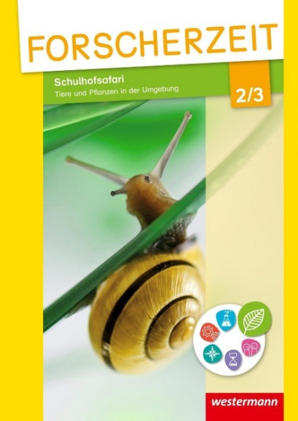 Forscherzeit 2 / 3. Schülerheft. Schulhofsafari - Tiere und Pflanzen in der Umgebung