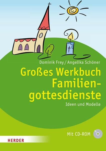 Großes Werkbuch Familiengottesdienste: Ideen und Modelle