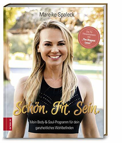 Zs - ein Verlag der Edel Verlagsgruppe Schön. Fit. Sein., Mein Body-&-Soul-Programm Für Dein Ganzheitliches Wohlbefinden
