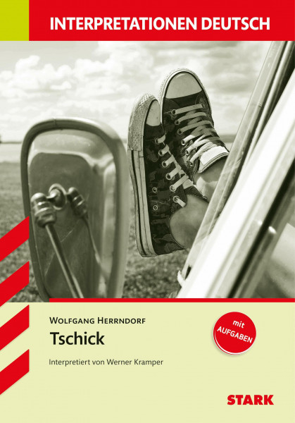 STARK Interpretationen Deutsch - Herrndorf: Tschick: Mit Aufgaben