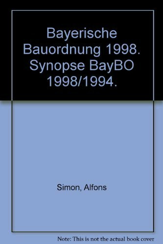 Bayerische Bauordnung 1998: Synopse BayBO 1998/1994
