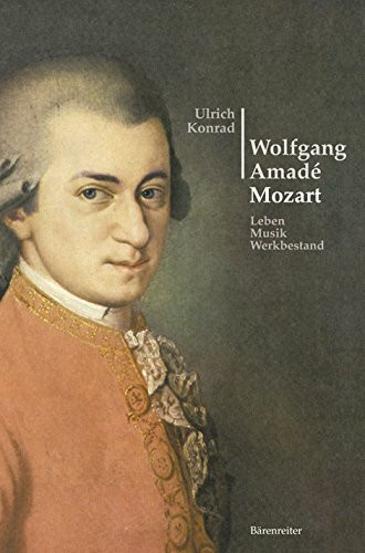 Wolfgang Amadé Mozart: Leben, Musik, Werkbestand