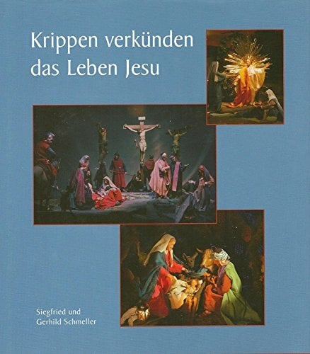 Krippen verkünden das Leben Jesu Krippen verkünden das Leben Jesu