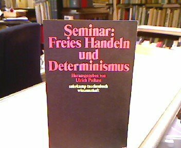 Seminar: Freies Handeln und Determinismus.