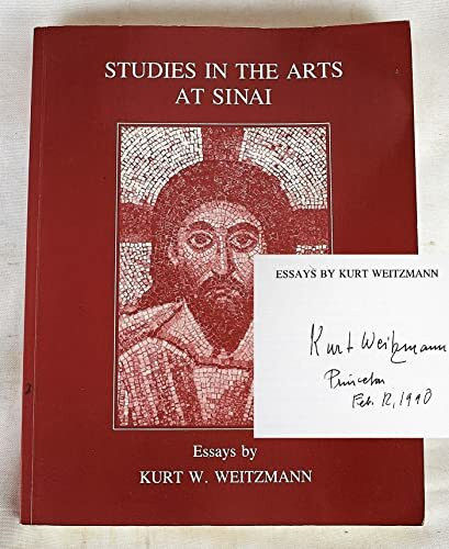 Studies in the Arts at Sinai (Princeton Series of Collected Essays)