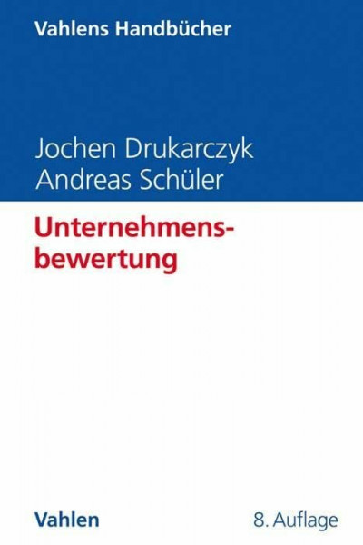 Unternehmensbewertung (Vahlens Handbücher der Wirtschafts- und Sozialwissenschaften)